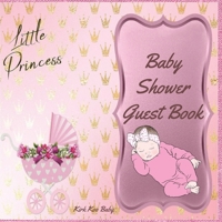 Little Princess Baby Girl Shower Guest Book: Amazing Color Interior with 100 Page and 8.5 x 8.5 inch Pink Baby Strollers with Flower 711053247X Book Cover