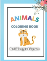 Animals Coloring Book For Kids ages 4-9 years: Animal coloring pages for children, Size: 8.5 x 11 Inch Pages, Preschool and Kindergarten Easy Coloring B08VYR29GL Book Cover