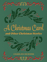 A Christmas Carol and Other Christmas Stories (Chartwell Deluxe Editions) 0785850287 Book Cover