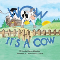 WOW It's A Cow 148089768X Book Cover
