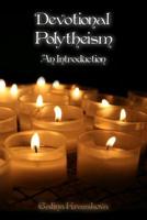 Devotional Polytheism : An Introduction 150255786X Book Cover