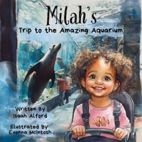 Milah's Trip to the Amazing Aquarium: A Children's Adventure Book B0F2GT8WDP Book Cover