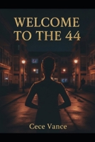Welcome to the 44 Part 1 B0GCJ9PQ4W Book Cover