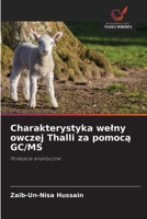 Charakterystyka welny owczej Thalli za pomoca GC/MS (Polish Edition) 6207837355 Book Cover