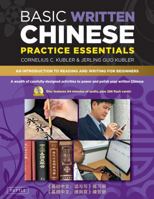 Basic Written Chinese Practice Essentials: An Introduction to Reading and Writing for Beginners (MP3 Audio CD and Printable Flash Cards Included) 0804840172 Book Cover