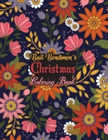 Bail Bondsmen's Christmas Coloring Book: This Coloring Book Helps Reduce Stress, Relieve Anxiety and More. Bail Bondsmen Gifts Idea for Christmas. Best Bail Bondsmen Appreciation Gifts. B08MN28GQ8 Book Cover