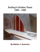 Surfing's 20 Golden Years 1960 - 1980 1300549599 Book Cover