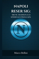 NAPOLI RESER SIG: TRIUMF, TRADITION OCH SÖDERNAS FOTBOLLS SJÄL (SportPulse Fan Series) (Swedish Edition) B0FF313S4S Book Cover
