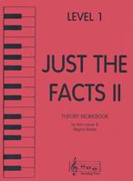 Just the Facts II - Theory Workbook - Level 1 1617271659 Book Cover