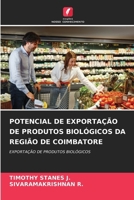 Potencial de Exportação de Produtos Biológicos Da Região de Coimbatore (Portuguese Edition) 6209846688 Book Cover