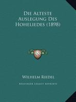 Die Alteste Auslegung Des Hoheliedes (1898) 1169632866 Book Cover