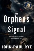 The Orpheus Signal: An Espionage Spy Thriller of Hidden Loyalties and Forbidden Romance (Collision of Tides) 1917642571 Book Cover