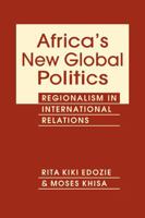 Africa's New Global Politics: Regionalism in International Relations 1955055203 Book Cover