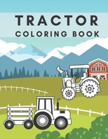 Tractor Coloring Book: Simple Images For Kids - Learn How To Color B09CRXV2ZJ Book Cover