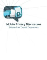 Mobile Privacy Disclosures: Building Trust Through Transparency 1500452203 Book Cover