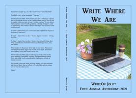 Write Where We Are: WriteOn Joliet Fifth Annual Anthology 2021 1949777456 Book Cover