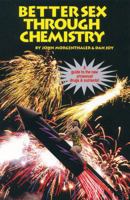Better Sex Through Chemistry : A Guide to the New Prosexual Drugs and Nutrients. 0962741825 Book Cover