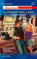 A Cowboy and a Kiss (Harlequin American Romance, #1047) 037375051X Book Cover