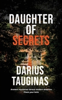 Daughter of Secrets: Ancient Mysteries Versus Modern Skeptics B0GRMVQ414 Book Cover