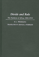 Divide and Rule: The Partition of Africa, 1880-1914 0275951383 Book Cover