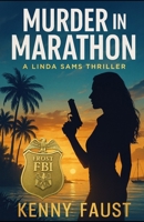 Murder in Marathon: A Linda Sams Thriller B0GW516598 Book Cover