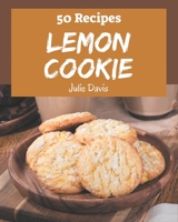 50 Lemon Cookie Recipes: Keep Calm and Try Lemon Cookie Cookbook B08P4SBR7W Book Cover