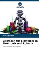 Leitfaden für Einsteiger in Elektronik und Robotik (German Edition) 6208072379 Book Cover