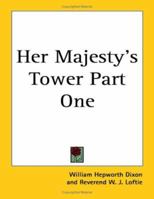 Her Majesty's Tower V1 1434429288 Book Cover