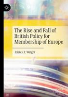 The Rise and Fall of British Policy for Membership of Europe 3031651383 Book Cover