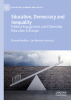 Education, Democracy and Inequality: Political Engagement and Citizenship Education in Europe (Education, Economy and Society) 1137489758 Book Cover