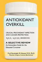 Antioxidant Overkill: Crucial Prooxidant Infection and Cancer Protection 1456547526 Book Cover