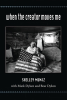 When the Creator Moves Me : A Story about Music, Resistance, and Creative Activism 1735761338 Book Cover