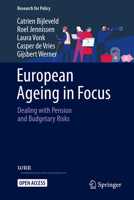 European Ageing in Focus: Dealing with Pension and Budgetary Risks (Research for Policy) 3032290554 Book Cover