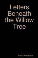 Letters Beneath the Willow Tree 0359284264 Book Cover