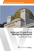 Suite op.23 von Erich Wolfgang Korngold 6202223979 Book Cover