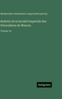Bulletin de la Société Impériale des Naturalistes de Moscou: Volume 32 (French Edition) 3563779856 Book Cover
