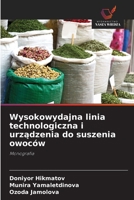 Wysokowydajna linia technologiczna i urzadzenia do suszenia owoców (Polish Edition) 6200775443 Book Cover