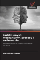 Ludzki umysl: mechanizmy, procesy i zachowania 6209580440 Book Cover