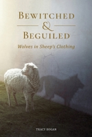 Bewitched & Beguiled: Wolves in Sheep's Clothing 1838451102 Book Cover