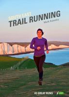 South East Trail Running: 65 Great Runs 1906095817 Book Cover