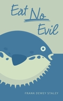 Eat No Evil 166323695X Book Cover