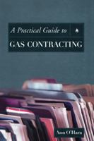 A Practical Guide to Gas Contracting 0878147640 Book Cover