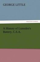 A history of Lumsden's Battery, C.S.A 1019217421 Book Cover