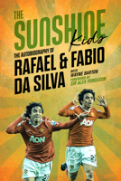 The Sunshine Kids: Fabio  Rafael Da Silva 1785318780 Book Cover