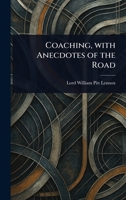 Coaching, With Anecdotes of the Road 1023330148 Book Cover