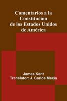 Comentarios A La Constitucion De Los Estados Unidos De América 9373052187 Book Cover