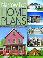 Narrow Lot Home Plans: Over 100 Stylish Narrow Lot Home Designs 1586780190 Book Cover