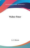 Walter Pater: A Critical Study B000873A5C Book Cover