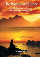 The Power of Silence: Fify Meditations to Discover the Divine Space within You 8184581696 Book Cover