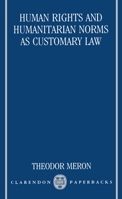 Human Rights and Humanitarian Norms as Customary Law 0198257457 Book Cover